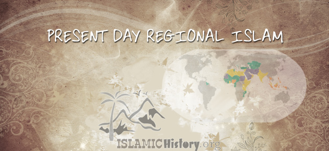 Present Day Regional Islam