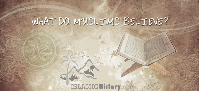 What do Muslims Believe?
