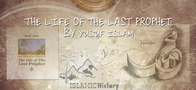 The Life Of The Last Prophet by Yusuf Islam