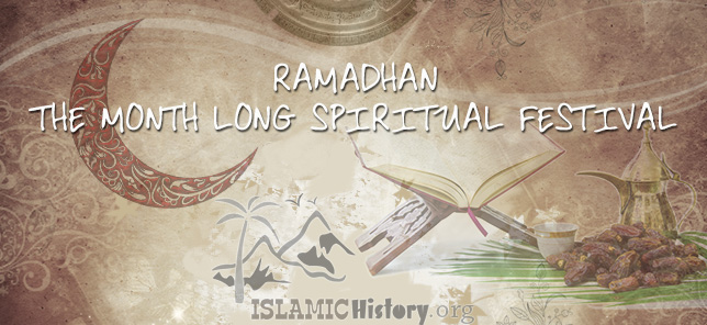 RAMADHAN : THE MONTH LONG SPIRITUAL FESTIVAL